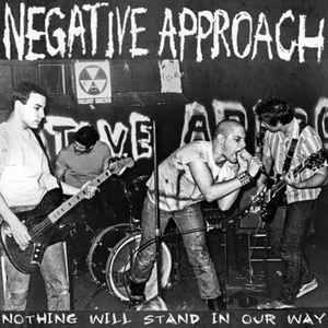 Negative Approach - Nothing Will Stand In Our Way album cover