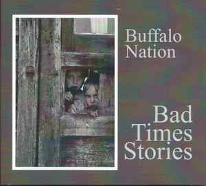 Buffalo Nation - Bad Times Stories album cover