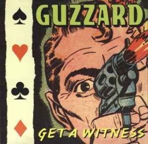 Guzzard - Get A Witness album cover