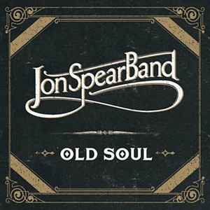 The Jon Spear Band - Old Soul album cover