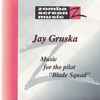 Jay Gruska - Music For The Pilot 