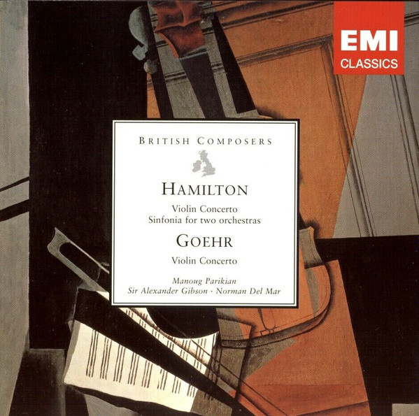 lataa albumi Hamilton, Goehr Manoug Parikian Sir Alexander Gibson Norman Del Mar - Violin Concerto Sinfonia For Two Orchestras Violin Concerto