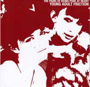 The Pains Of Being Pure At Heart - Young Adult Friction