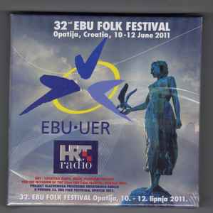 Various - 32nd Ebu Folk Festival / Opatija, Croatia, 10-12 June 2011 album cover
