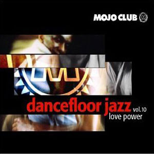 Mojo Club Dancefloor Jazz Vol. 10 (Love Power) (2001, CD) - Discogs