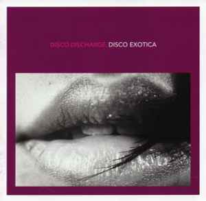 Disco Discharge. Disco Exotica - Various