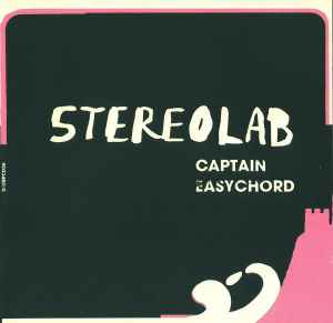 Captain Easychord - Stereolab