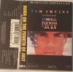 Cover of Born On The Fourth Of July - Motion Picture Soundtrack Album, 1989, Cassette