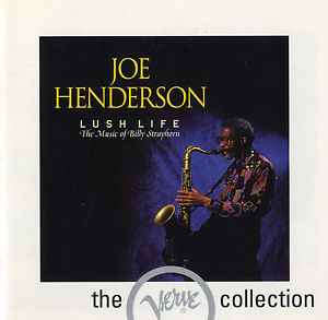 Lush Life (The Music Of Billy Strayhorn) - Joe Henderson