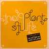Plant Life - Six Funky Club Jams From The Return Of Jack Splash