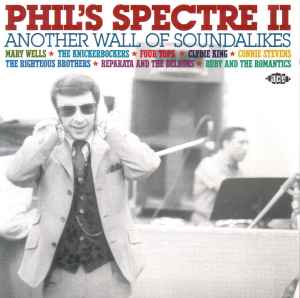 Various - Phil's Spectre II (Another Wall Of Soundalikes)
