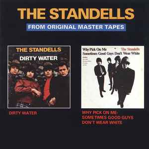 The Standells - Dirty Water / Why Pick On Me - Sometimes Good Guys Don't Wear White album cover