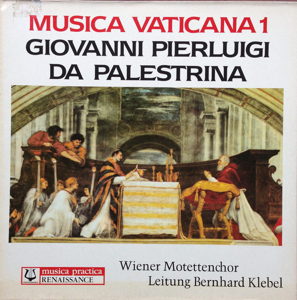 Album herunterladen Giovanni Pierluigi da Palestrina, Wiener Motettenchor, Bernhard Klebel - Musica Vaticana 1