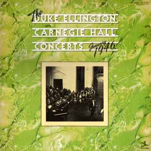 Duke Ellington And His Orchestra - The Duke Ellington Carnegie Hall Concerts January 1946 album cover