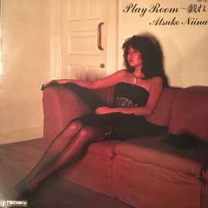 Atsuko Niina - Play Room ～ 戯れ | Releases | Discogs