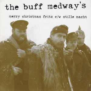 Merry Christmas Fritz c/w Stille Nacht - The Buff Medway's