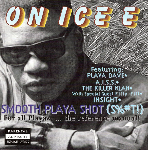 On Ice E – Smooth Playa Shot (S%#T!) (1996, CD) - Discogs