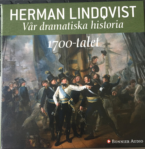 télécharger l'album Herman Lindqvist - Vår Dramatiska Historia 1700 talet