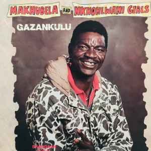 Makhubela & Nkhohlwani Girls - Gazankulu album cover