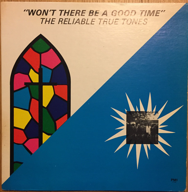last ned album The Reliable True Tones - Wont There Be A Good Time