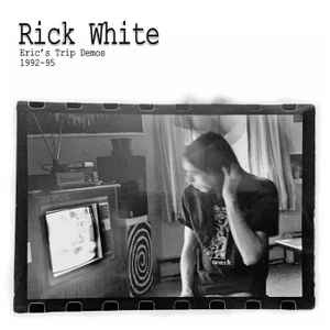 Rick White - Eric's Trip Demos (92-95) album cover