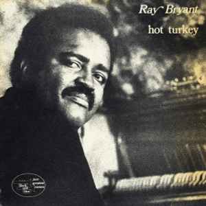 Ray Bryant - Hot Turkey