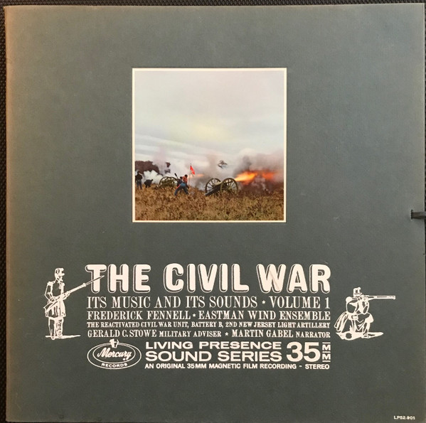 Frederick Fennell • Eastman Wind Ensemble – The Civil War, Its