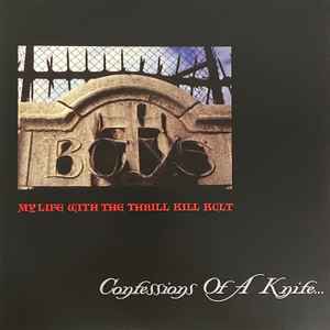 My Life With The Thrill Kill Kult - Confessions Of A Knife... album cover