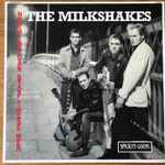 The Milkshakes – Nothing Can Stop These Men (1984