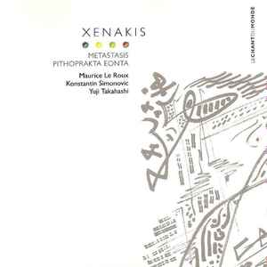 Xenakis* - Maurice Le Roux - Konstantin Simonovic* - Yuji Takahashi - Metastasis / Pithoprakta / Eonta