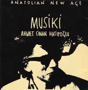 Ahmet Sinan Hatipoğlu - Musiki (Anatolian New Age) album cover