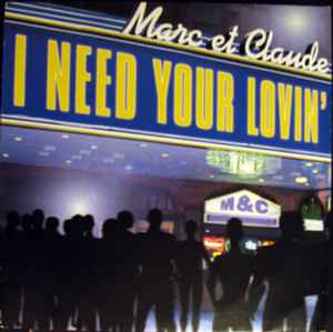 Marc Et Claude - I Need Your Lovin' album cover