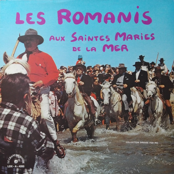 Les Romanis - Aux Saintes Maries De La Mer | Le Chant Du Monde (LDX-A-4283)