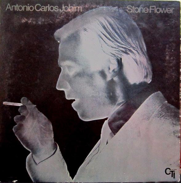 Antonio Carlos Jobim – Stone Flower (Gatefold, Vinyl) - Discogs
