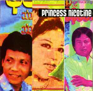 Princess Nicotine: Folk And Pop Music Of Myanmar (Burma) Vol. 1 - Various