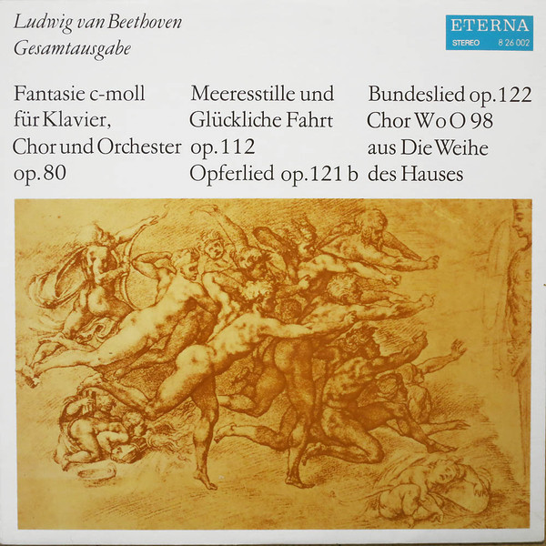 last ned album Ludwig van Beethoven - Fantasie C moll Opferlied Bundeslied Chor Zum Festspiel Die Weihe Des Hauses Meeresstille Und Glückliche Fahrt