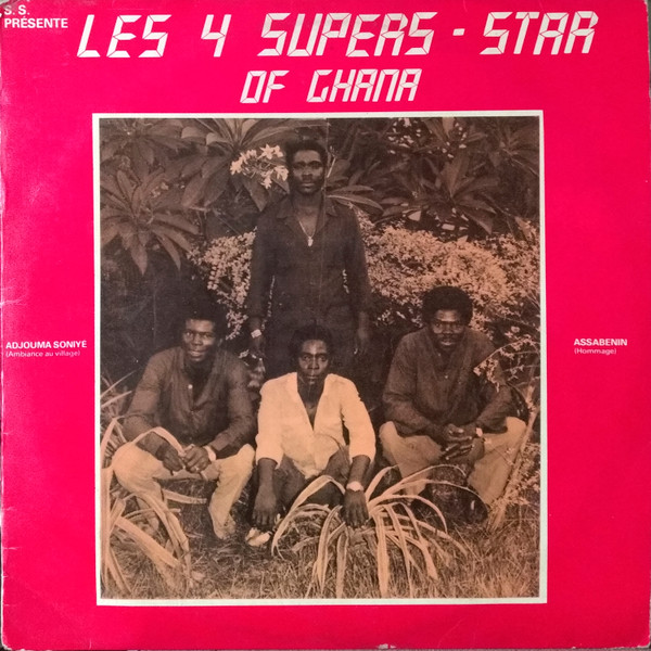 Album herunterladen Les 4 Supers Star Of Ghana - Les 4 Supers Star Of Ghana