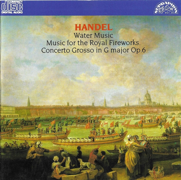 Handel – Water Music / Music For The Royal Fireworks / Concerto