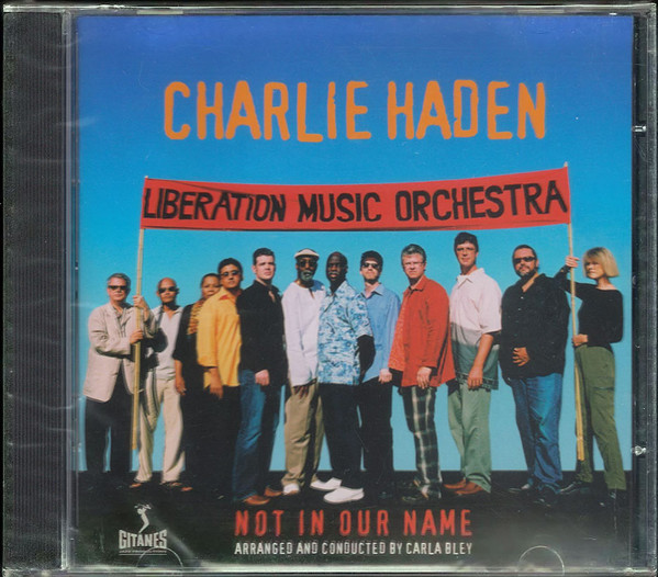 Charlie Haden - Liberation Music Orchestra - Not In Our Name