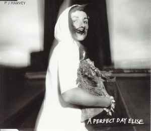 A Perfect Day Elise - P J Harvey