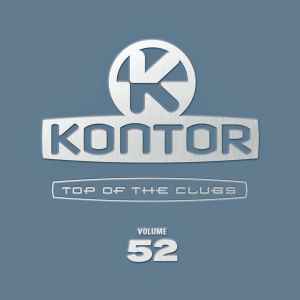 Various - Kontor - Top Of The Clubs Volume 52