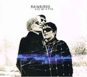 Rainbirds - Give Me A Kiss album cover