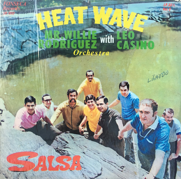 Mr. Willie Rodriguez And His Orchestra With Leo Casino – Heat Wave