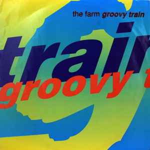 The Farm - Groovy Train