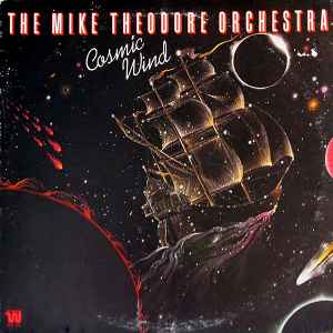 Cosmic Wind - The Mike Theodore Orchestra