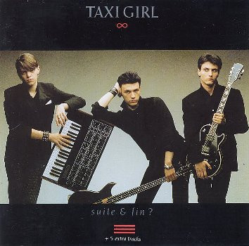 Taxi Girl – Suite & Fin? (CD) - Discogs