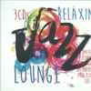 Various - Relaxing Jazz Lounge