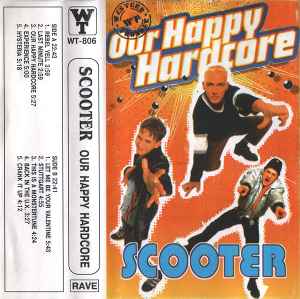 Scooter – Our Happy Hardcore (Cassette) - Discogs