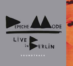 Depeche Mode – Live In Berlin (Soundtrack) (2014, CD) - Discogs