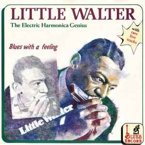 Little Walter - The Electric Harmonica Genius (Blues With A Feeling) album cover